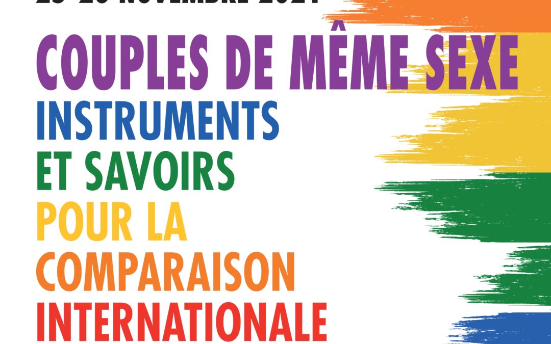 Affiche de la conférence internationale Couples de même sexe, instruments et savoirs pour la comparaison internationale (informations détaillées reprises dans le texte ci-dessous).