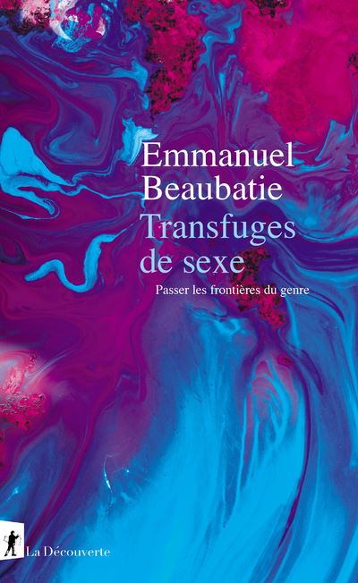 Couverture du livre Transfuges de sexe d'Emmanuel Beaubatie.